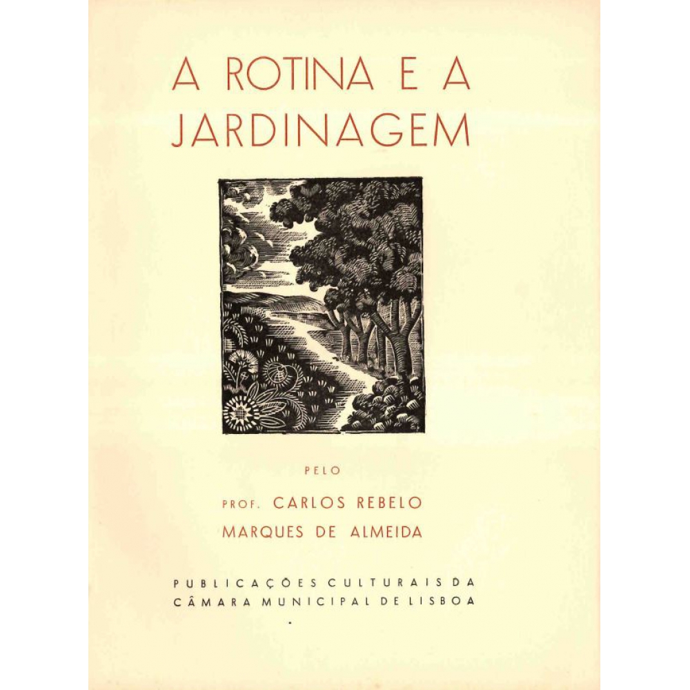 A Rotina e a Jardinagem, Carlos M. de Almeida