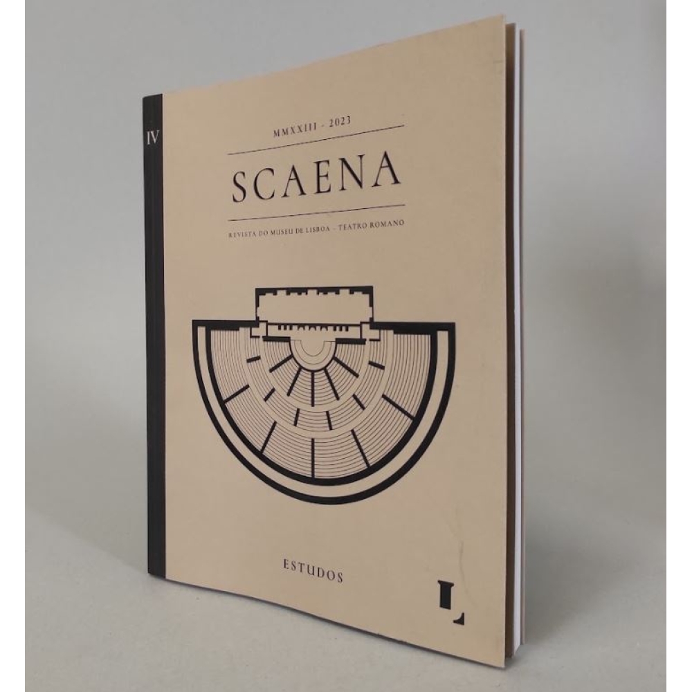 Scaena, Vol. IV Museum of Lisbon - Roman Theatre Magazine 