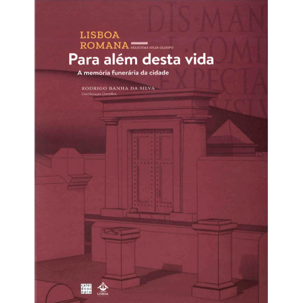Lisboa Romana, Vol. VII - Para além desta vida