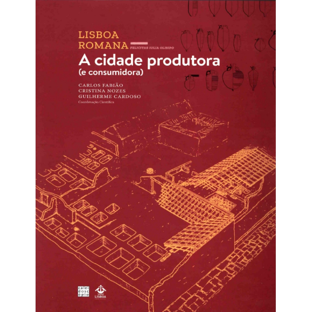 Lisboa Romana: A cidade produtora (e consumidora)