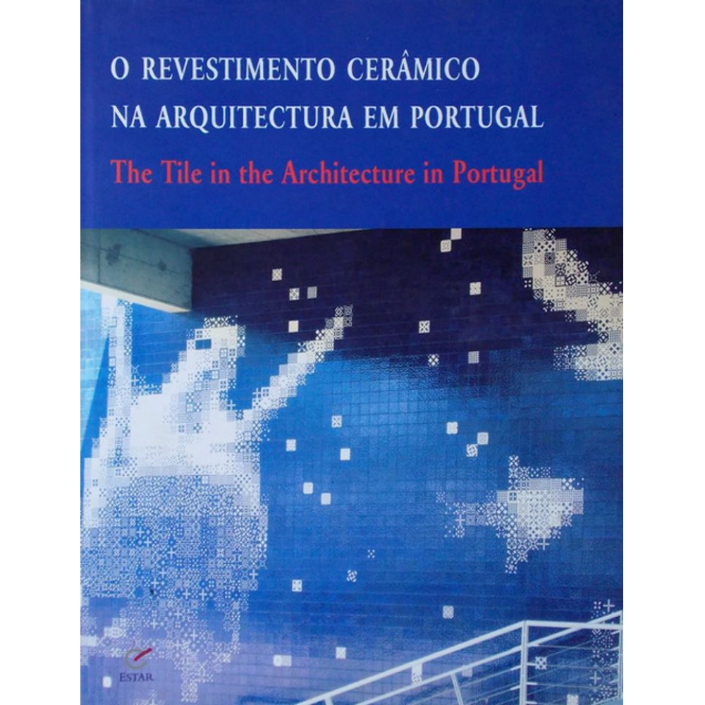 O Revestimento Cerâmico na Arquitetura em Portugal